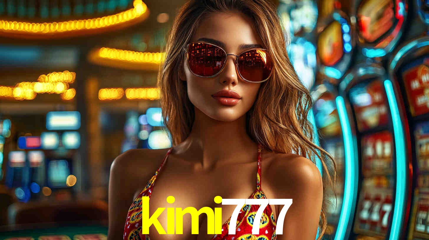 Explore as vantagens do kimi777: serviço profissional e confiabilidade